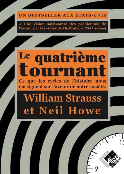 Le quatrième tournant: ce que les cycles de l'histoire nous enseignent sur l'avenir de notre société