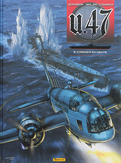 U-47 - Tome 9 - Chasser en meute