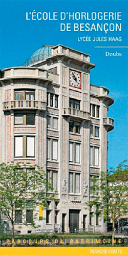 L'Ecole d'horlogerie de Besançon: lycée Jules Haag, Doubs