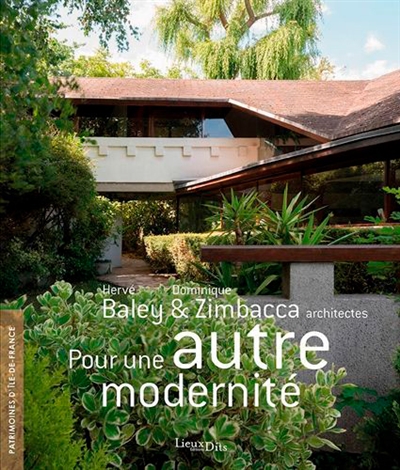Hervé Baley et Dominique Zimbacca, architectes: pour une autre modernité