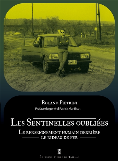 Les sentinelles oubliées: le renseignement humain derrière le rideau de fer