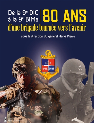 De la 9e DIC à la 9e BIMa: 80 ans d'une brigade tournée vers l'avenir