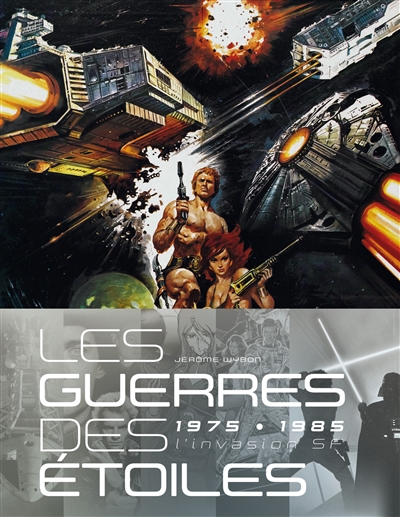 Les Guerres des étoiles, 1975-1985: L'Invasion SF