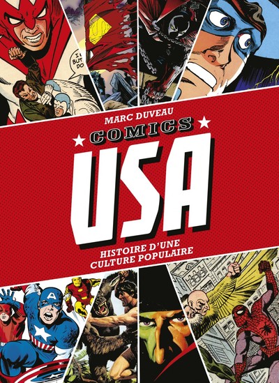 Comics USA: histoire d'une culture populaire