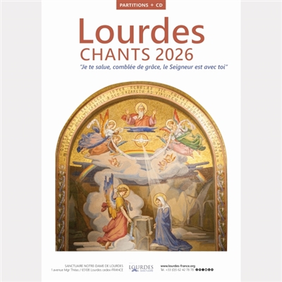 Lourdes: Chants 2026: "Je te salue, comblée de grâce, le Seigneur est avec toi"