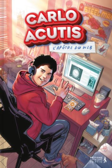 Carlo Acutis comics - L'apôtre du Web