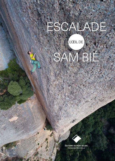 Escalade: l'oeil de Sam Bié