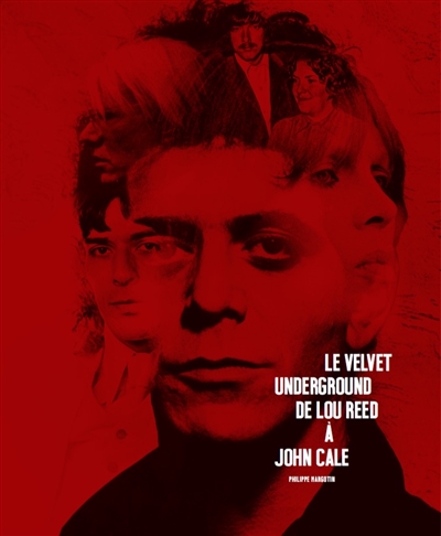 Le Velvet underground: de Lou Reed à John Cale