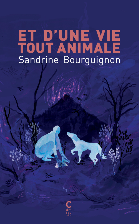 Et d'une vie tout animale