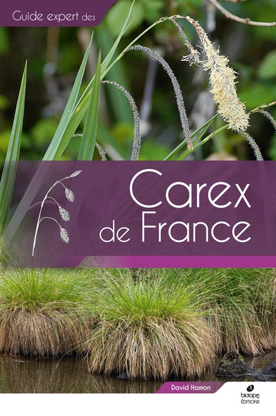 Guide expert des carex de France: manuel d'identification de terrain