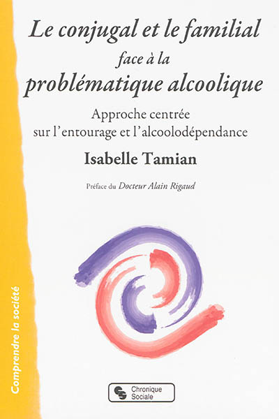 Le conjugal et le familial face à la problématique alcoolique