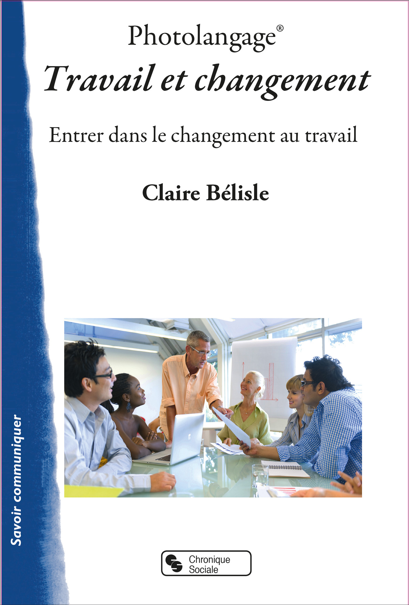 Photolangage: travail et changement: entrer dans le changement au travail