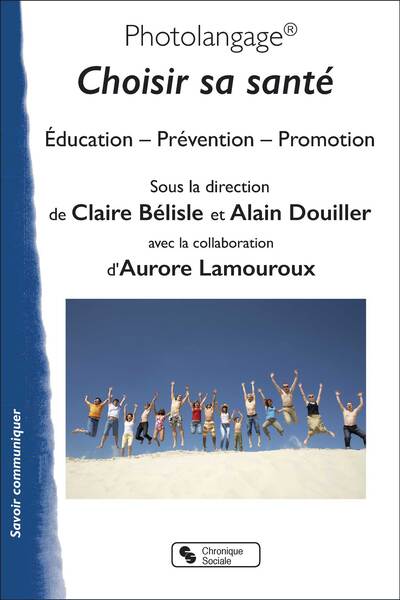 Photolangage: choisir sa santé: éducation, prévention, promotion