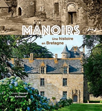 Manoirs: une histoire en Bretagne