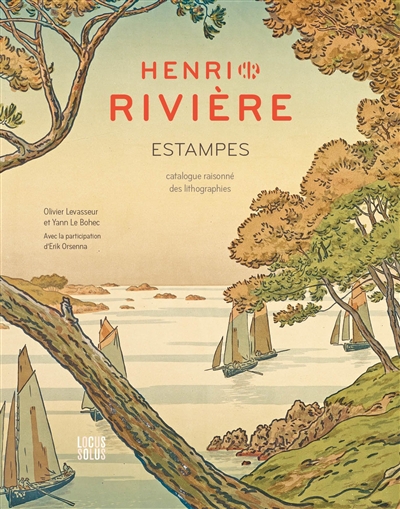 Henri Rivière: estampes. Catalogue raisonné des lithographies