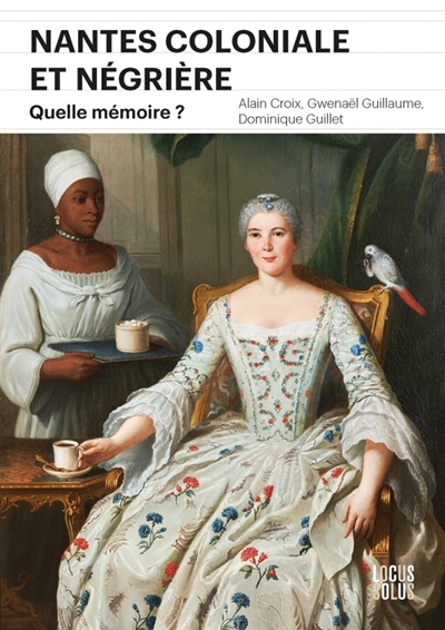 Nantes coloniale et négrière: quelle mémoire?