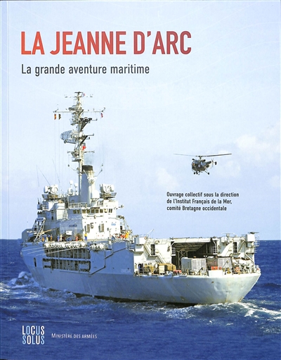 La Jeanne d'Arc: la grande aventure maritime