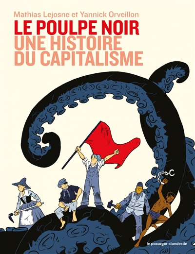 Le poulpe noir: une histoire du capitalisme