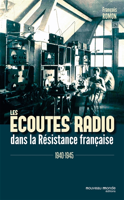 Les écoutes radio dans la résistance française - 1940-1945