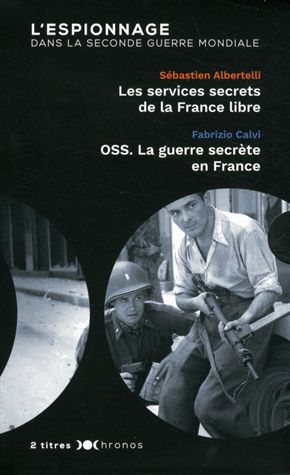 Coffret espionnage l'espionnage dans la seconde guerre mondiale - Les services secrets de la France libre; OSS. La guerre secrète en France