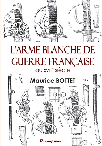 L'arme blanche de guerre française au XVIIIe siècle