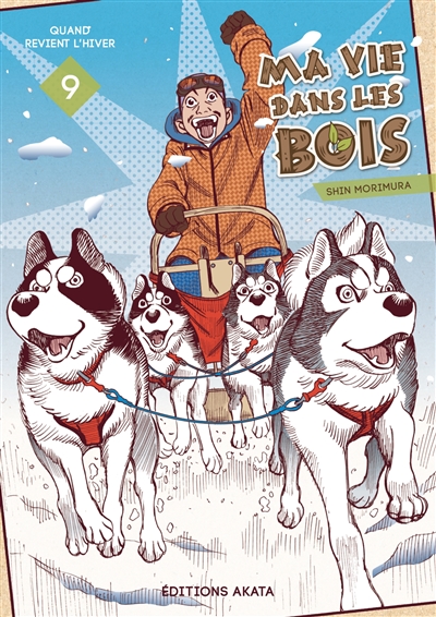 Ma vie dans les bois. Vol. 9. Quand revient l'hiver