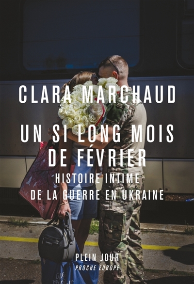 Un si long mois de février: histoire intime de la guerre en Ukraine