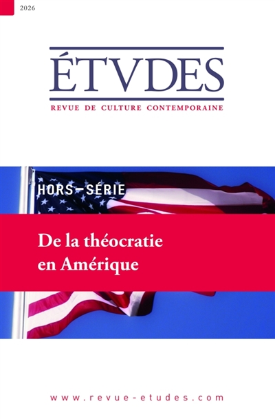 Etudes, hors série. De la théocratie en Amérique