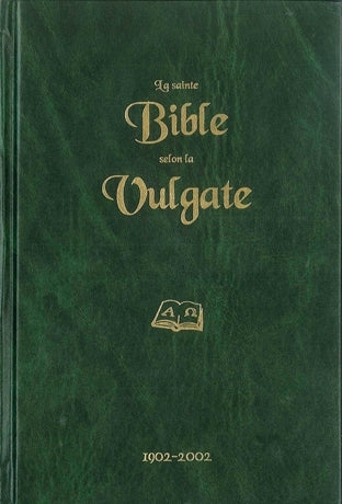 La Sainte Bible selon la vulgate