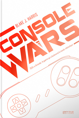 Console wars: Sega vs Nintendo: la guerre qui a bouleversé le monde vidéoludique. Vol. 2