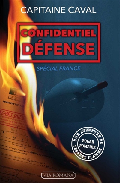 Sergent Flamme. Vol. 6. Confidentiel défense: spécial France