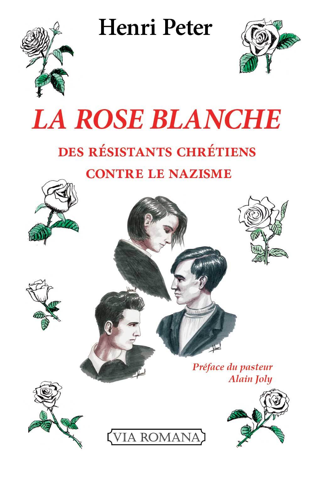 La rose blanche: des résistants chrétiens contre le nazisme