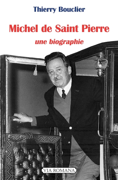 Michel de Saint-Pierre: une biographie