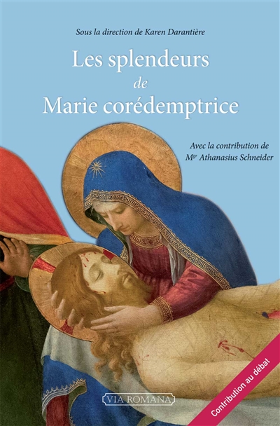 Les splendeurs de Marie corédemptrice: colloque sur la corédemption de la sainte Vierge: 23-24 mai 2025