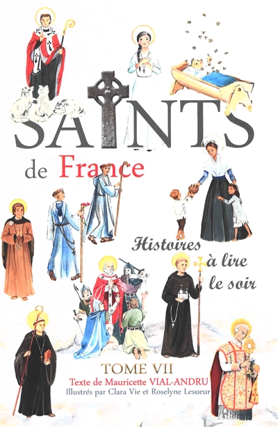 Les saints de France: histoires à lire le soir. Vol. 7