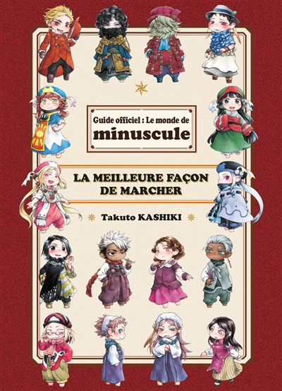 La meilleure façon de marcher: guide officiel: le monde de Minuscule