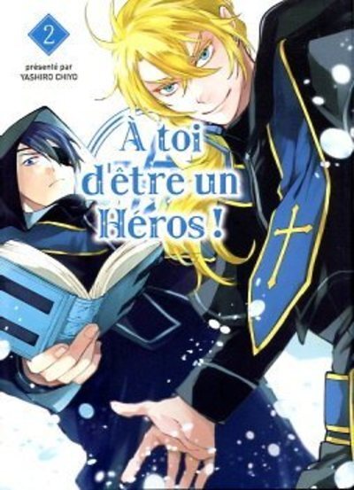 A toi d'être un héros!. Vol. 2