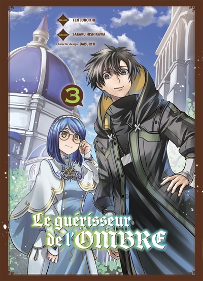 Le guérisseur de l'ombre. Vol. 3