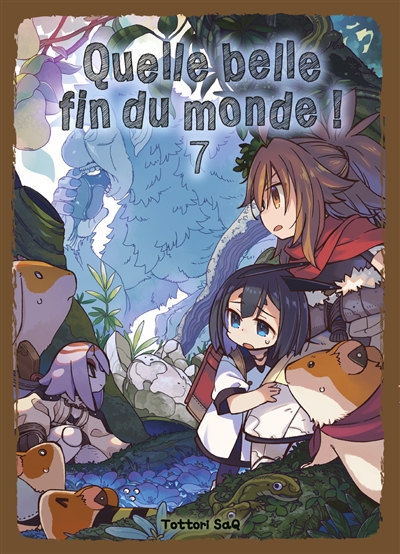 Quelle belle fin du monde!. Vol. 7