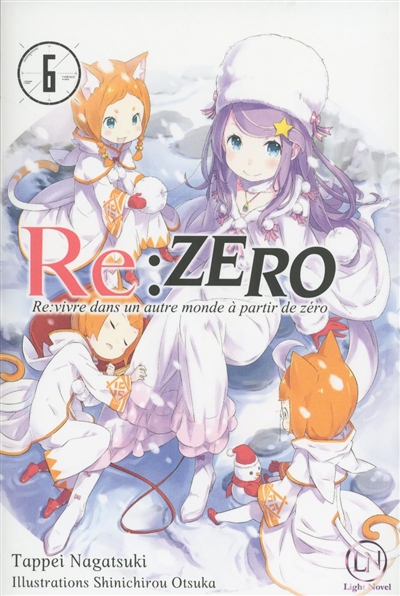 Re:Zero: re:vivre dans un autre monde à partir de zéro. Vol. 6