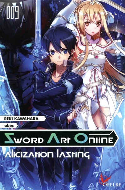 Sword Art Online - Tome 09 - Alicization Lazting