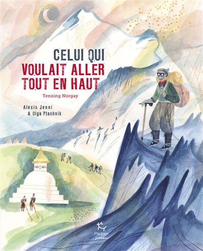 Celui qui voulait aller tout en haut: Tenzing Norgay