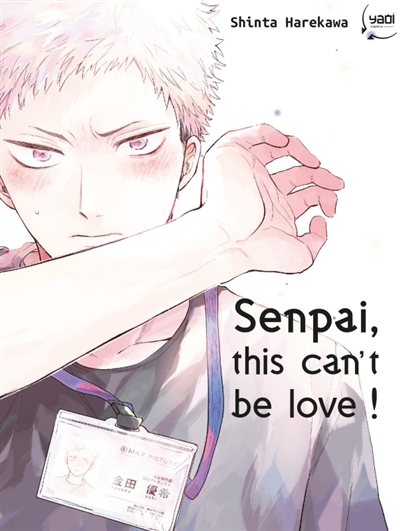 Senpai, this can't be love!. Vol. 1