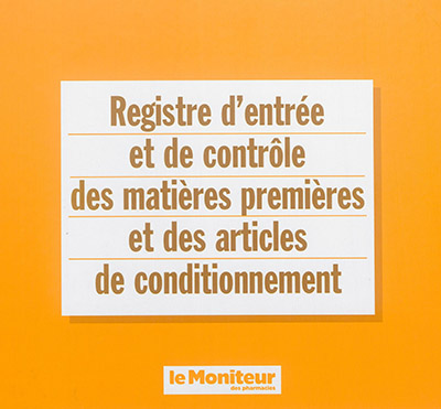 Registre d'entrée et de contrôle des matières premières et des articles de conditionnement