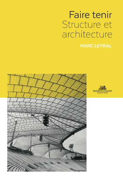 Faire tenir: structure et architecture