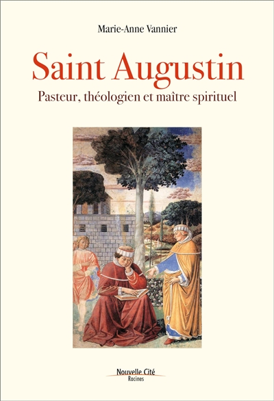 Saint Augustin: pasteur, théologien et maître spirituel