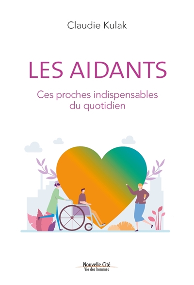 Les aidants: ces proches indispensables du quotidien
