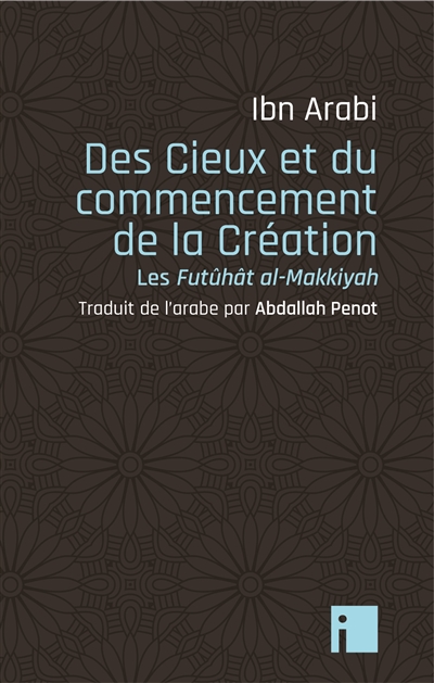 Des cieux et du commencement de la Création: les Futûhât al-Makkiyah