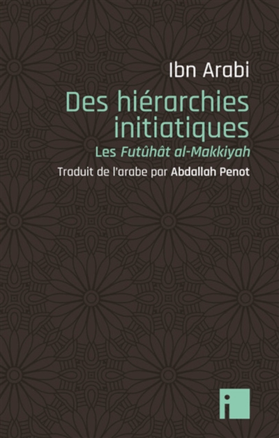 Des hiérarchies initiatiques - Les Futûhât al-Makkiyyah