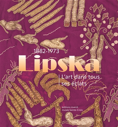 Lipska (1882-1973) - L'art dans tous ses éclats